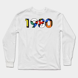 1980 - lets reminisce about the 80’s Long Sleeve T-Shirt